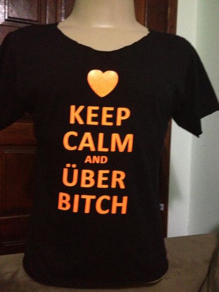 Keep Calm and Über Bitch